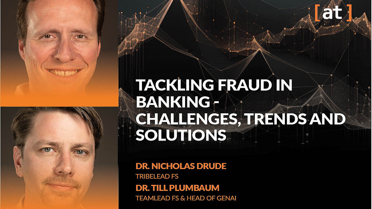 Fraud Detection in Banking Fraud Detection in Banking - Challenges, Trends and Solutions, Deep Dive, Alexander Thamm GmbH