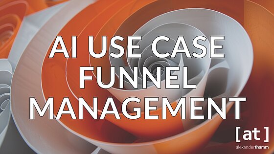 AI Use Case Funnel Management, Alexander Thamm [at] x Casebase