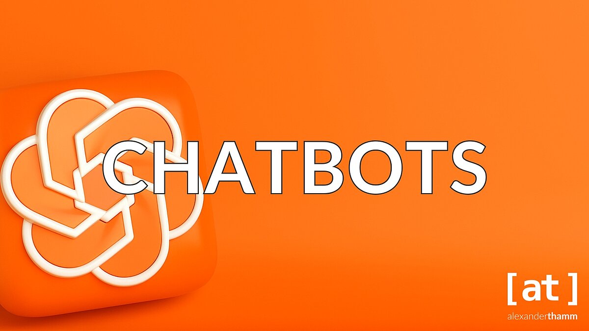 Chatbots, Alexander Thamm [at]