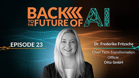 B2FAI-23: Dr. Frederike Fritzsche B2FAI - Ep. 23 mit Dr. Frederike Fritzsche, OTTO