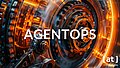 AgentOps: Eine Einführung - Alexander Thamm