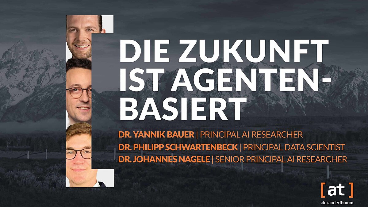 Multi-Agenten-LLM-Systeme Multi-Agenten-LLM-Systeme: Die Zukunft ist agentenbasiert, Tech Deep Dive, Alexander Thamm GmbH