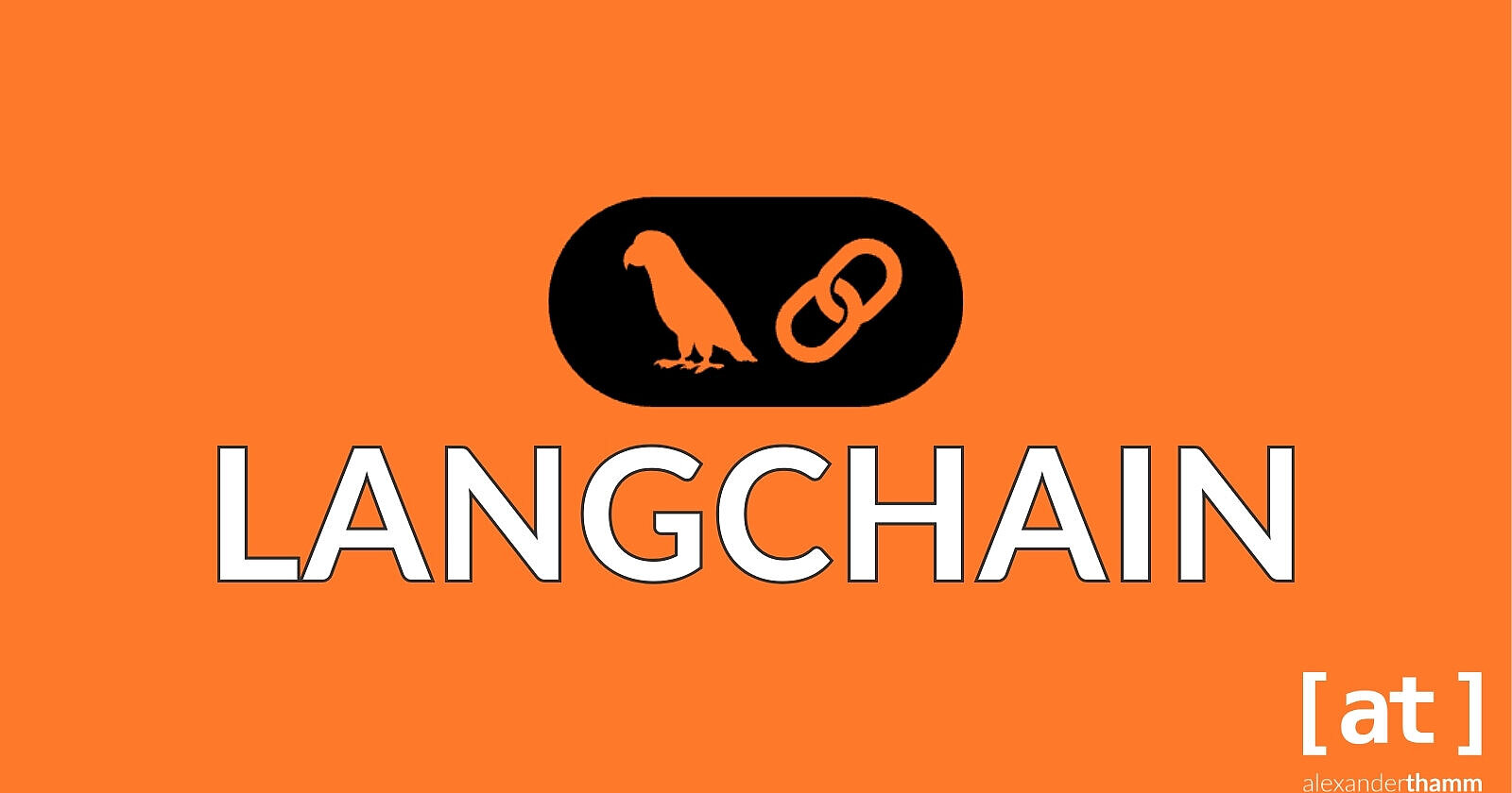 An Introduction to LangChain - Alexander Thamm [at]