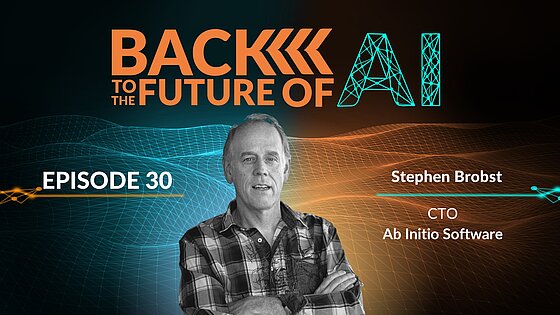 B2FAI-30: Stephen Brobst B2FAI - Ep. 30: Stephen Brobst, Ab Initio
