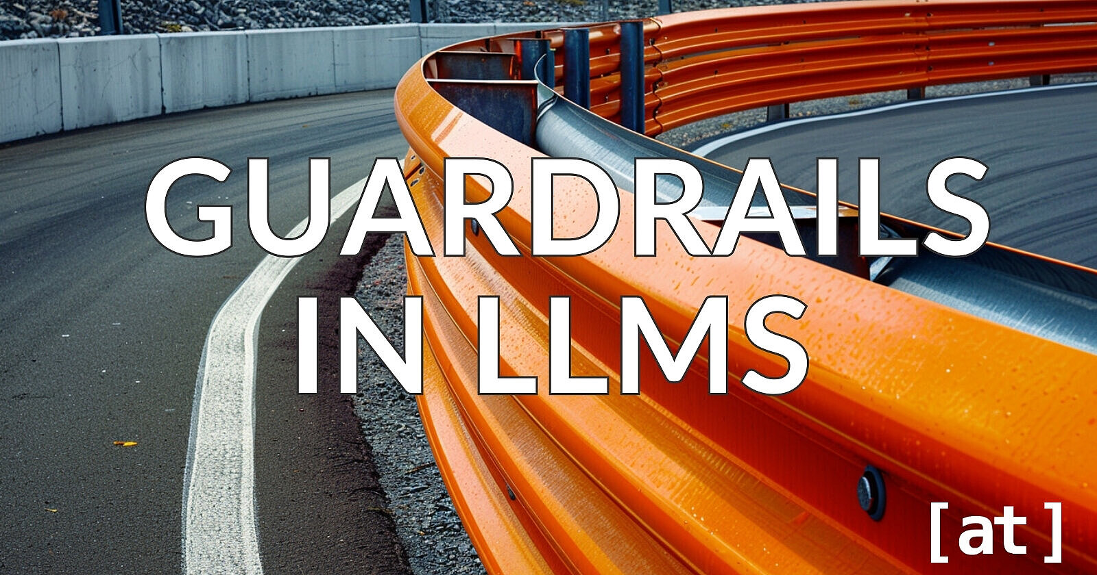 Why you should set Guardrails in LLMs - Alexander Thamm [at]
