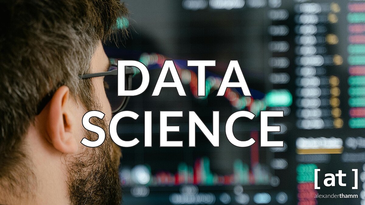 Data Science, hero image; Copyright: Alexander Thamm [at], Tima Miroshnichenko 2006