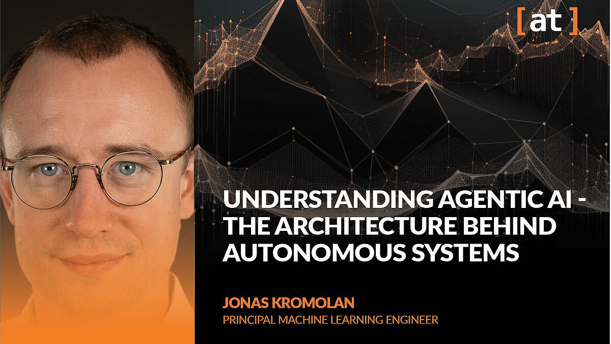 Understanding Agentic AI Understanding Agentic AI, Tech Deep Dive, Alexander Thamm GmbH