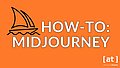 How-to: Midjourney - Leitfaden für Einsteiger und Fortgeschrittene