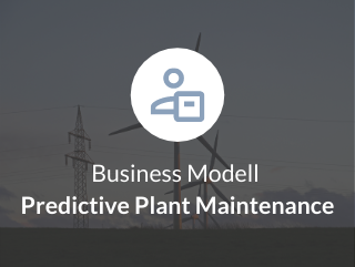 Business Modell Predictive Plant Maintenance​