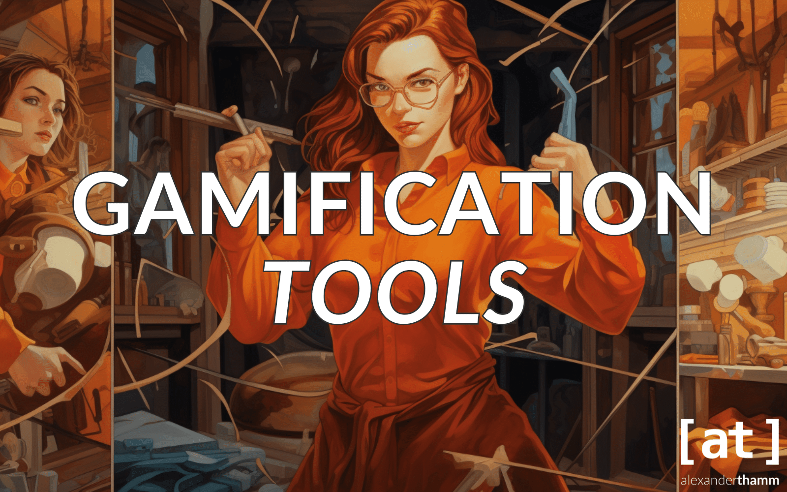 Gamification Tools, Anna Lytics in einer Werkstatt, mit verschiedenen Werkzeugen in den Händen